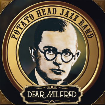 DEAR MILFRED – Tribute to Miff Mole